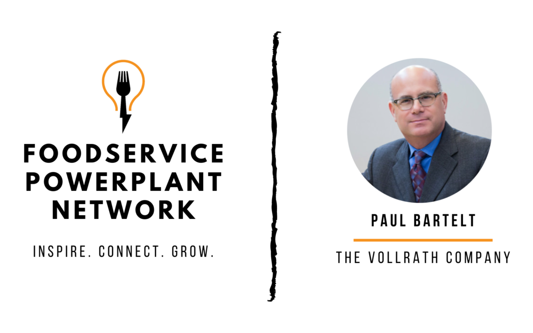 Paul Bartelt – The Vollrath Companies